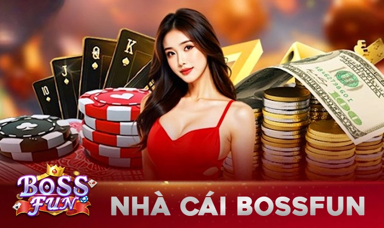 Nhà Cái BossFun: Casino Cá Cược Uy Tín Hàng Đầu 2025